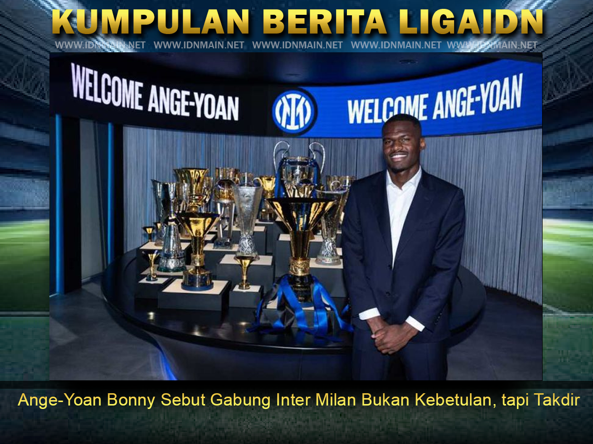 Ange-Yoan Bonny resmi bergabung dengan Inter Milan