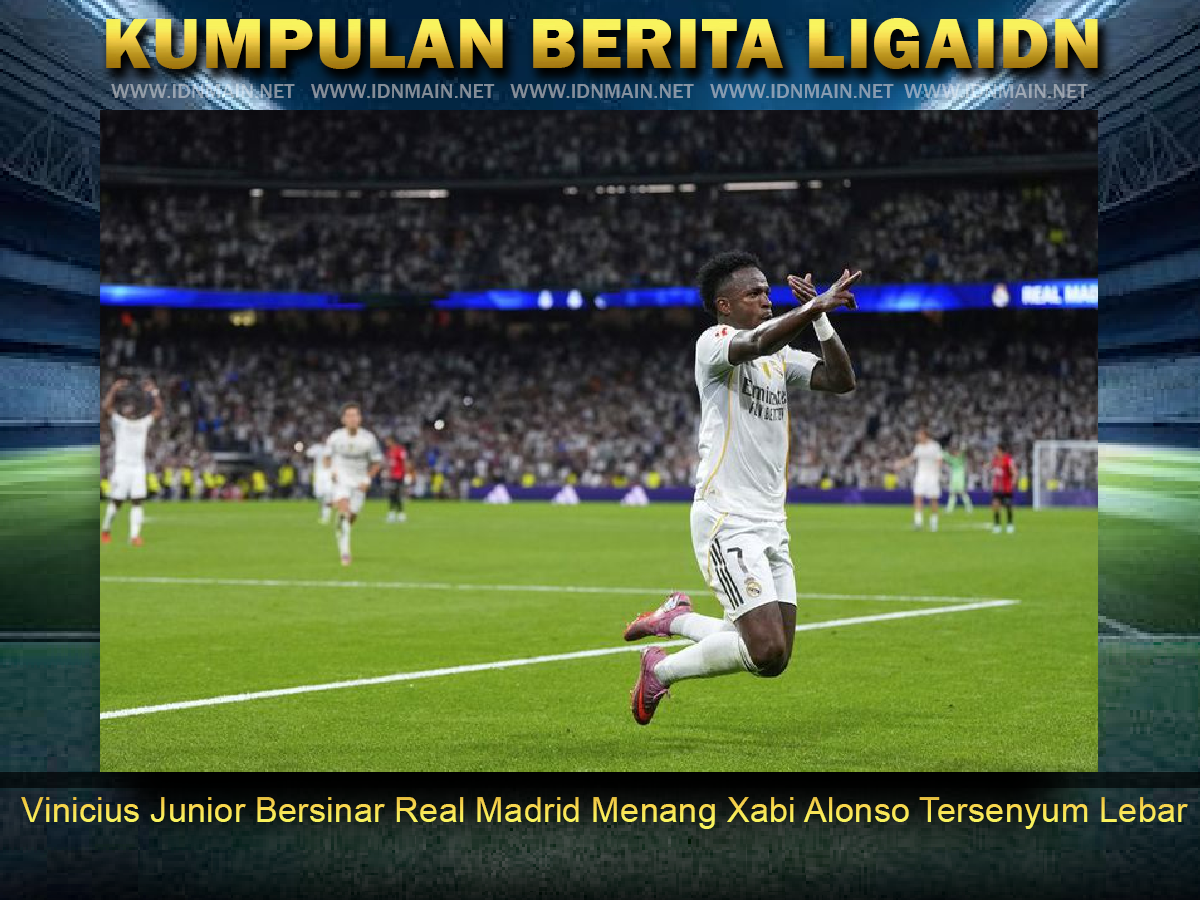 Vinicius Junior Bersinar Real Madrid Menang Xabi Alonso Tersenyum Lebar