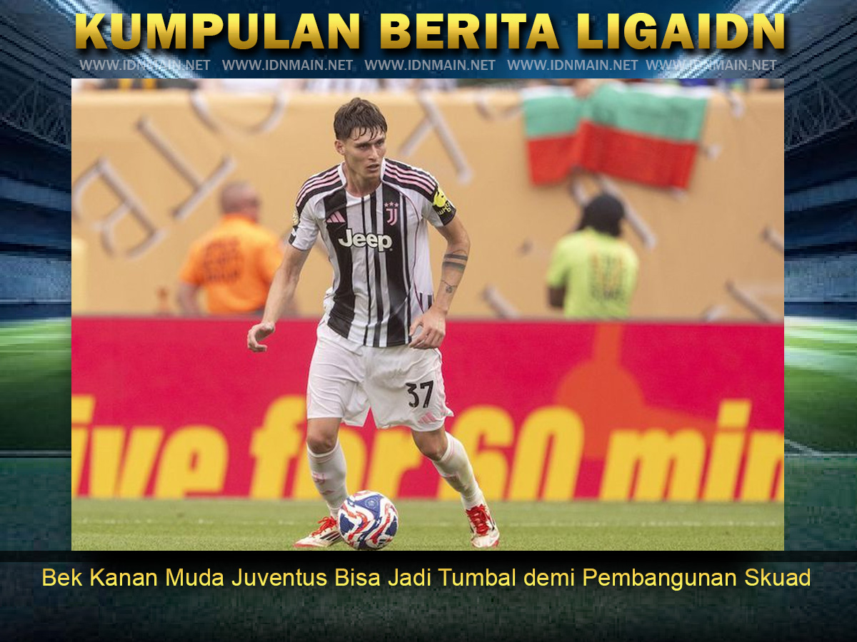 Bek Kanan Muda Juventus Bisa Jadi Tumbal demi Pembangunan Skuad