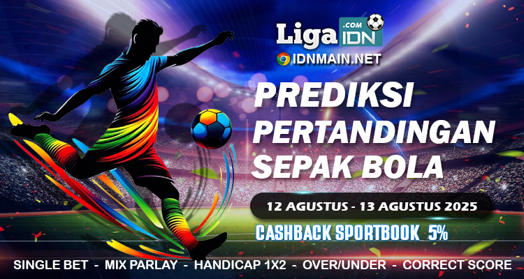 Prediksi Parlay Sepak Bola 12 Agustus – 13 Agustus 2025