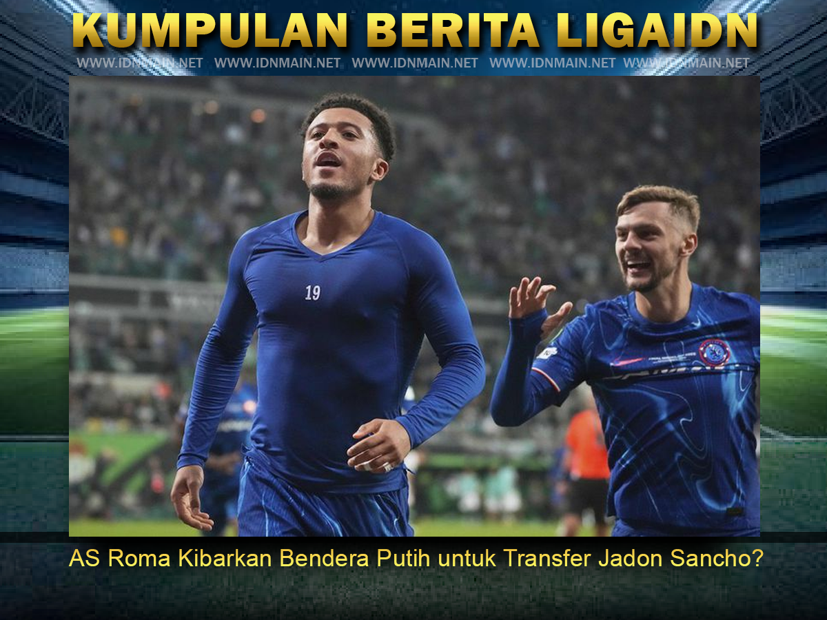 AS Roma Kibarkan Bendera Putih untuk Transfer Jadon Sancho?
