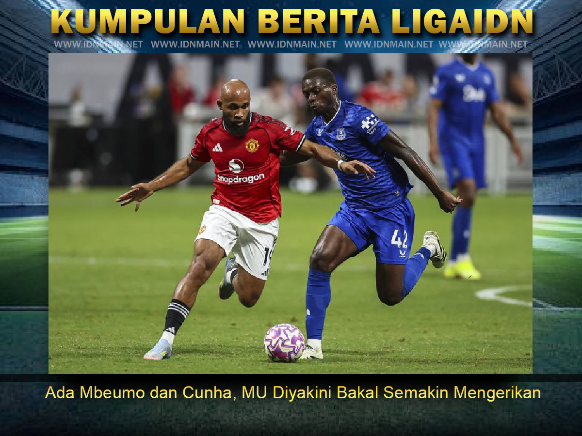 Ada Mbeumo dan Cunha, MU Diyakini Bakal Semakin Mengerikan