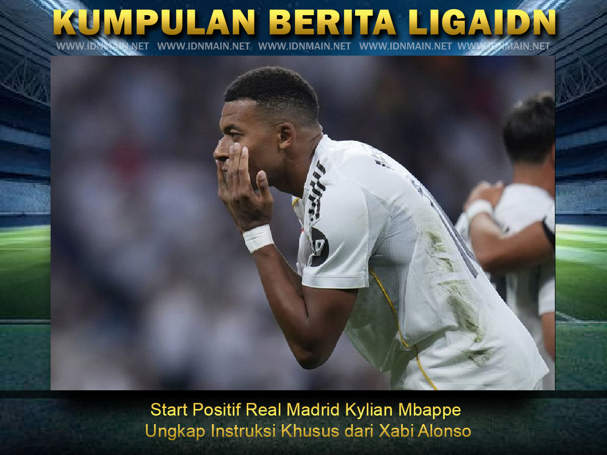 Start Positif Real Madrid Kylian Mbappe Ungkap Instruksi Khusus dari Xabi Alonso
