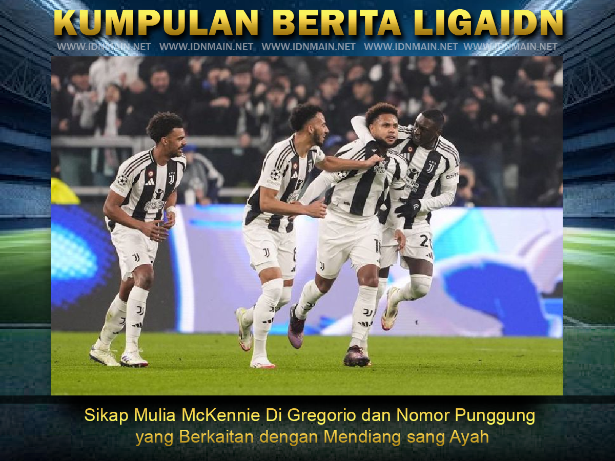 Sikap Mulia McKennie Di Gregorio dan Nomor Punggung yang Berkaitan dengan Mendiang sang Ayah