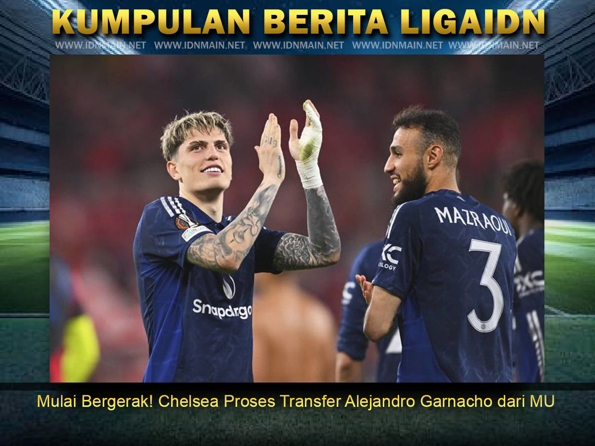 Mulai Bergerak! Chelsea Proses Transfer Alejandro Garnacho dari MU