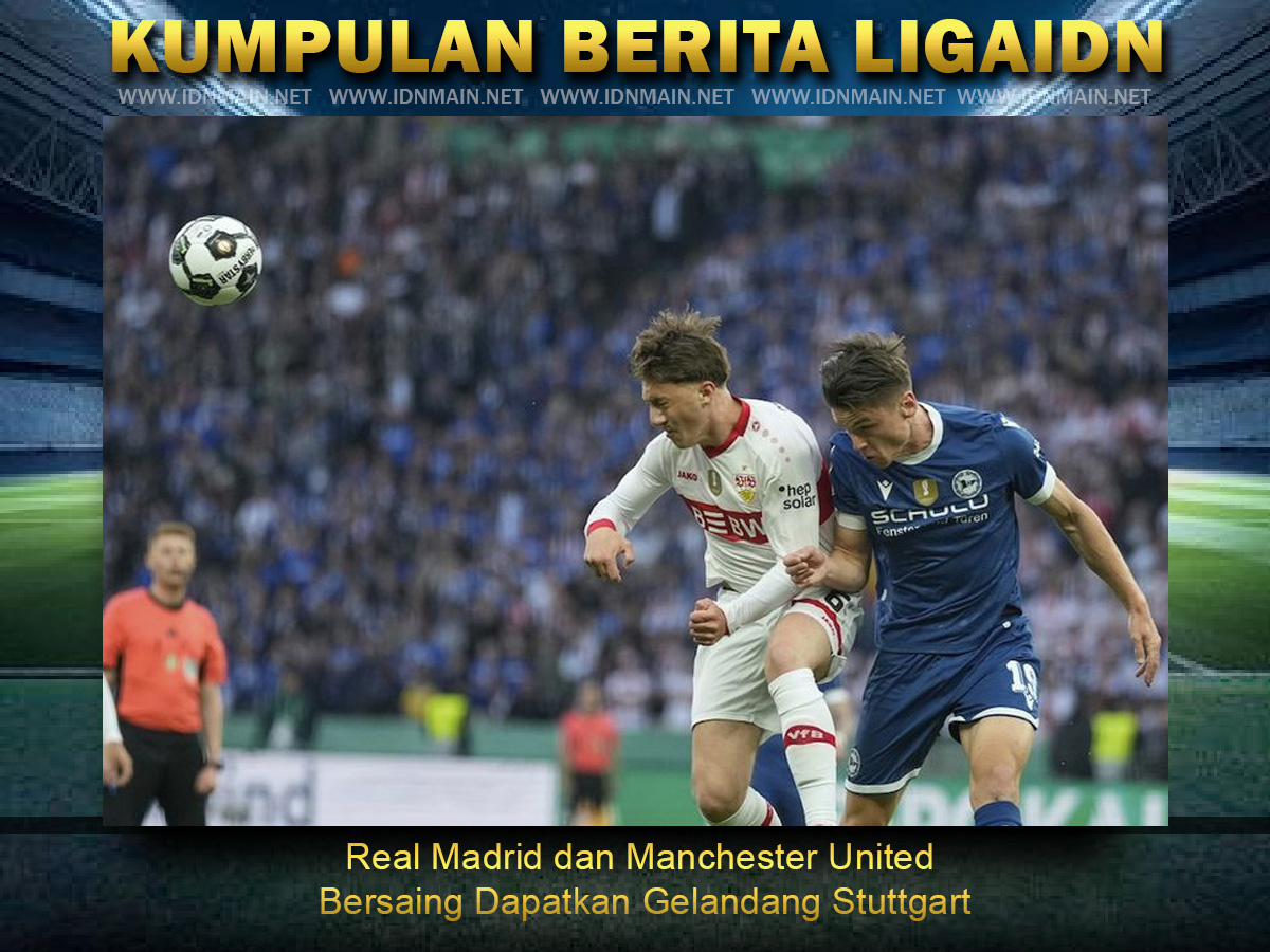 Real Madrid dan Manchester United Bersaing Dapatkan Gelandang Stuttgart
