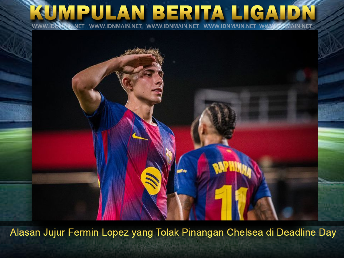 Alasan Jujur Fermin Lopez yang Tolak Pinangan Chelsea di Deadline Day