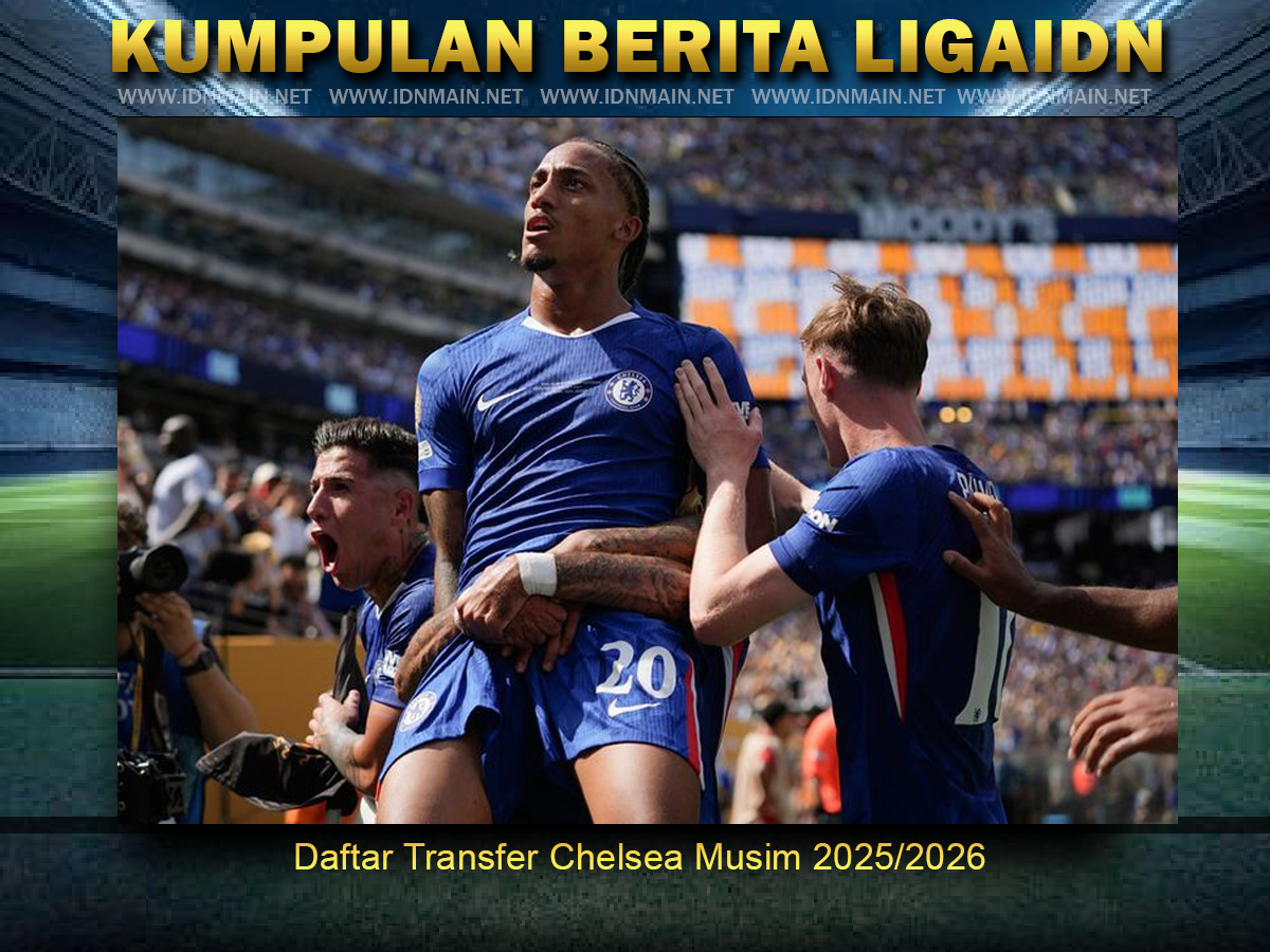 Daftar Transfer Chelsea Musim 2025/2026
