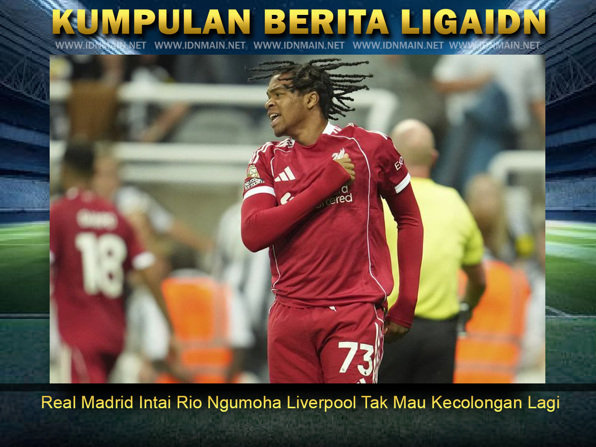 Real Madrid Intai Rio Ngumoha Liverpool Tak Mau Kecolongan Lagi