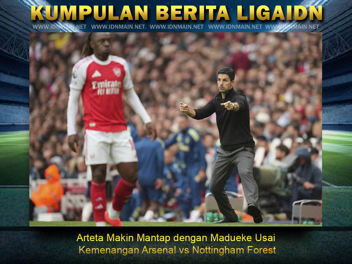 Arteta Makin Mantap dengan Madueke Usai Kemenangan Arsenal vs Nottingham Forest