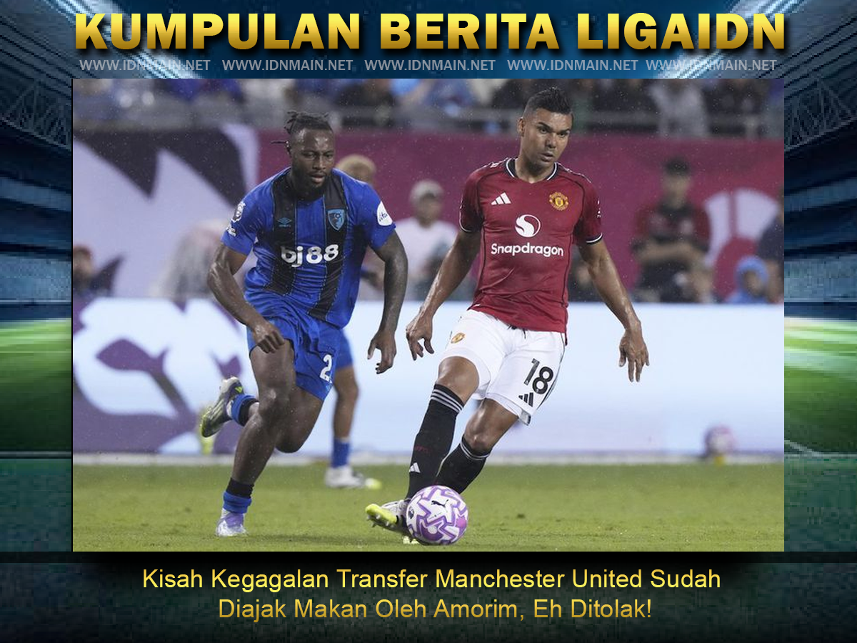 Kisah Kegagalan Transfer Manchester United Sudah Diajak Makan Oleh Amorim, Eh Ditolak!
