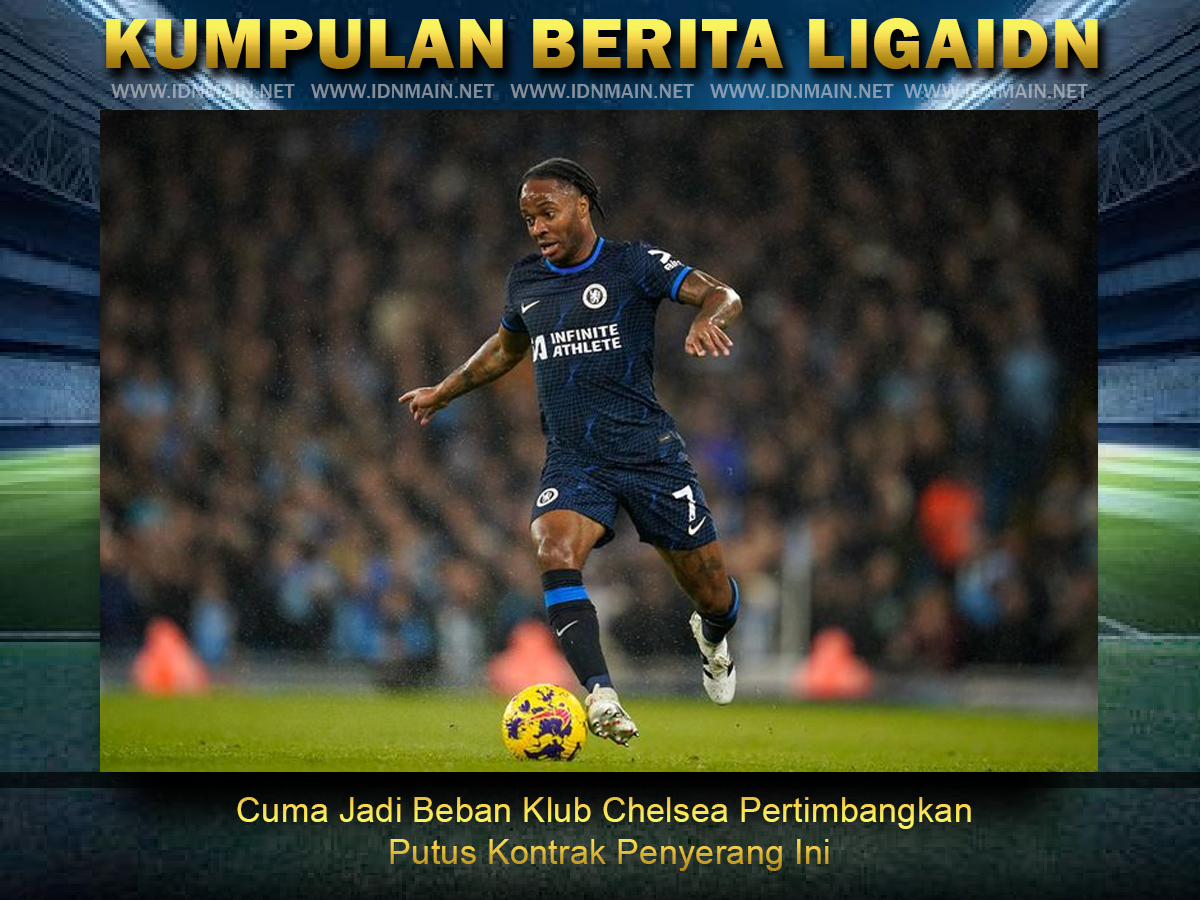 Cuma Jadi Beban Klub Chelsea Pertimbangkan Putus Kontrak Penyerang Ini