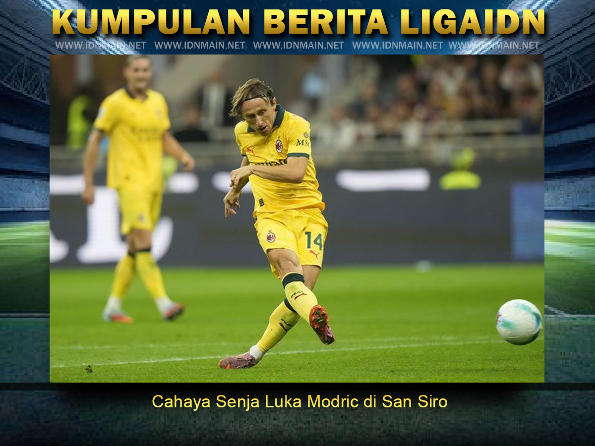 Cahaya Senja Luka Modric di San Siro