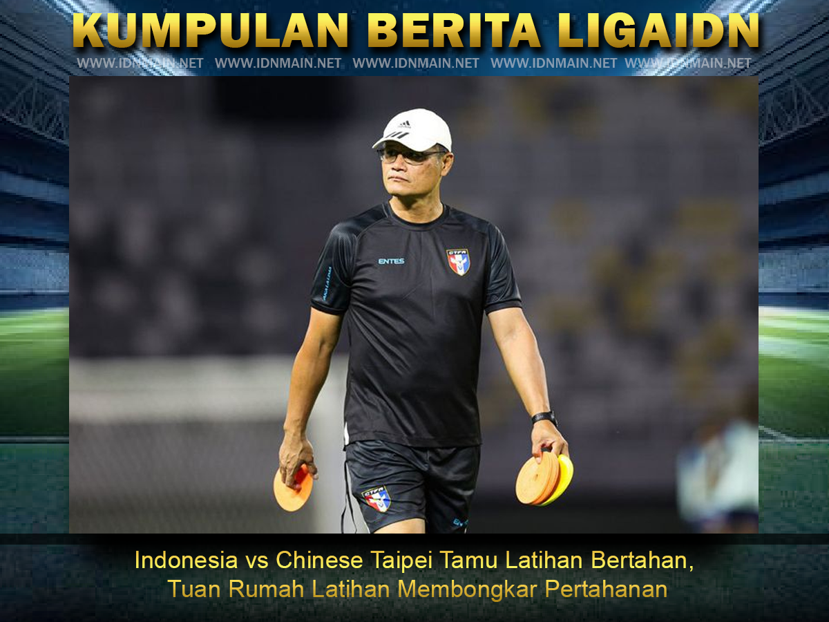 Indonesia vs Chinese Taipei Tamu Latihan Bertahan, Tuan Rumah Latihan Membongkar Pertahanan